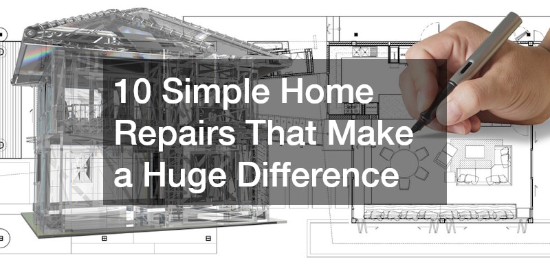 10 Simple Home Repairs That Make a Huge Difference