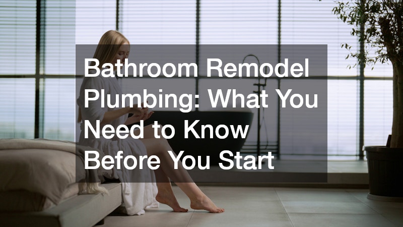 Bathroom Remodel Plumbing What You Need to Know Before You Start