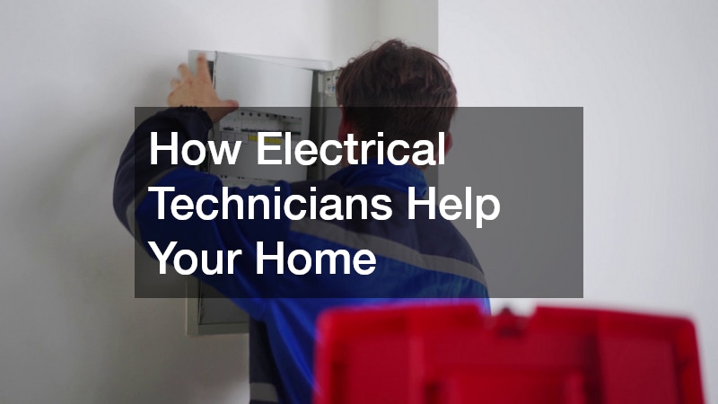 How Electrical Technicians Help Your Home